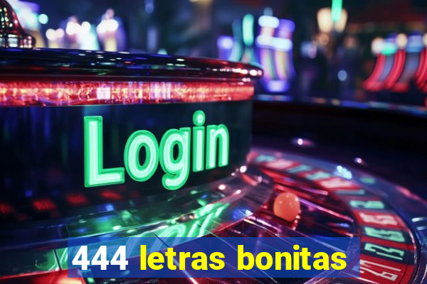 444 letras bonitas